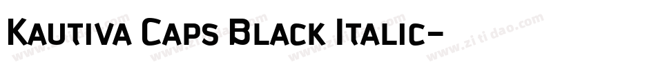 Kautiva Caps Black Italic字体转换